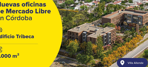 Mercado Libre invierte en oficinas en Villa Allende Córdoba 2026