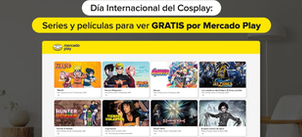 Mercado play: día internacional del Cosplay