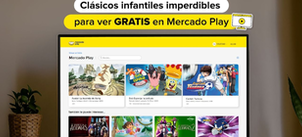 Mercado Play: clásicos imperdibles para ver gratis